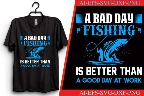 A Bad Day of Fishing T-shirt Design for Crafts Graphics