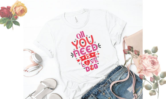 All You Need Is Love Dog T-Shirt Craft Graphics
