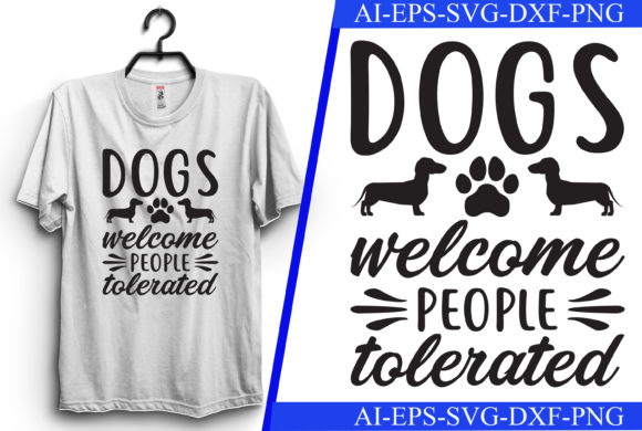Dogs Welcome People Tolerated: Graphics for Crafts