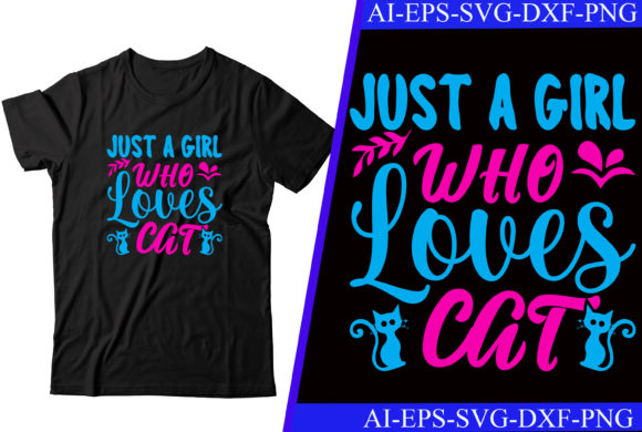 Just a Girl Who Loves Cat T-shirt Graphics & Crafts Review