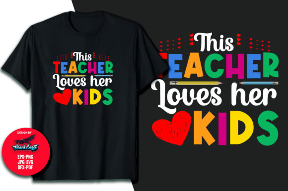 This Teacher Loves Her Kids T-Shirt